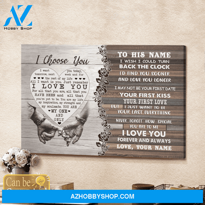 Personalized Name Custom Canvas I Choose You - Best Gift For Husband Hot Christmas Gifts 2021