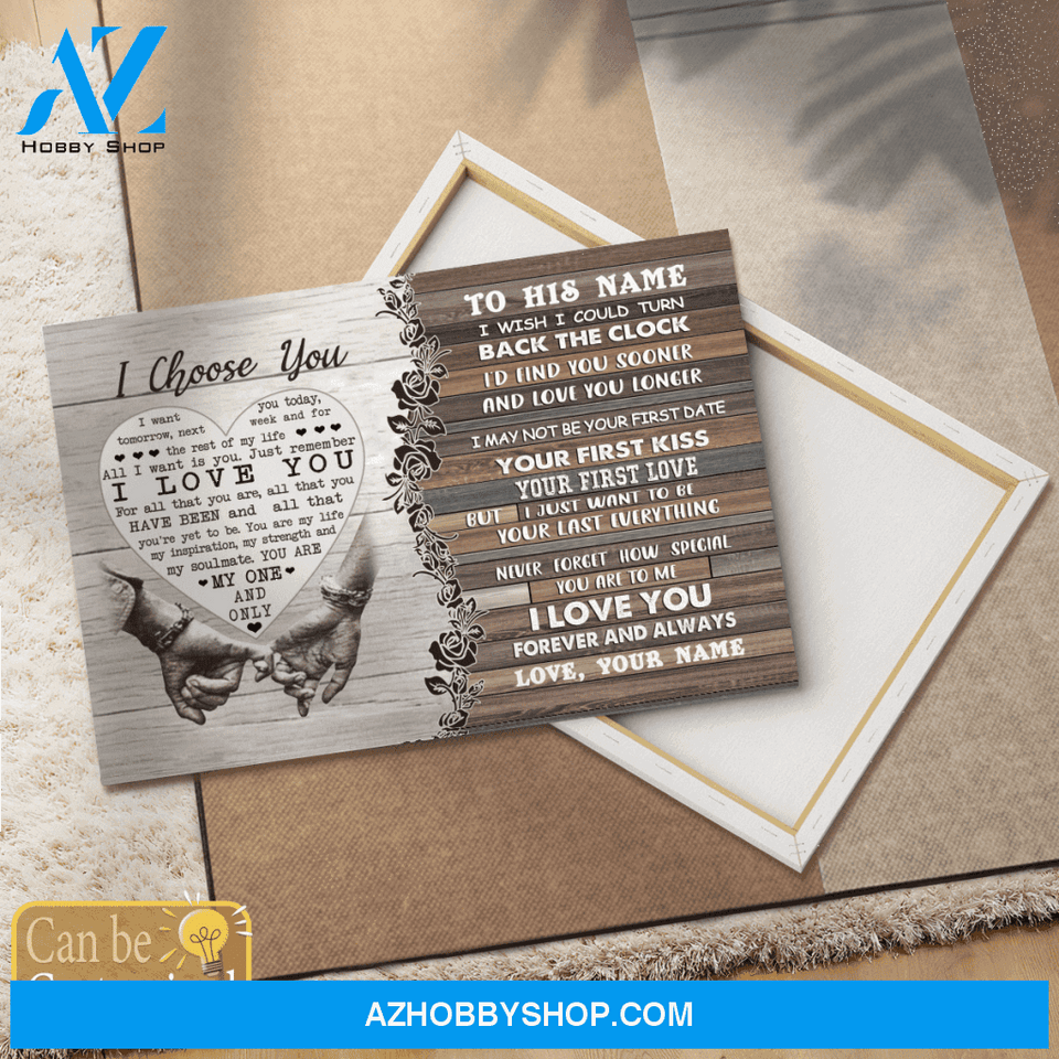 Personalized Name Custom Canvas I Choose You - Best Gift For Husband Hot Christmas Gifts 2021