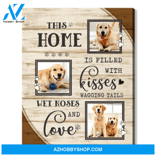 Personalized Pet Gifts This Home Is Filled With Kisses Pet Photo Collage Canvas Print Ohcanvas