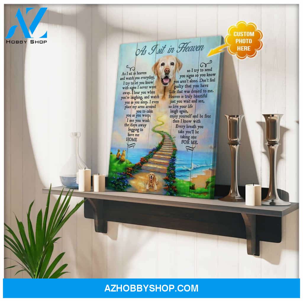 Personalized Pet Photo As I Sit In Heaven Canvas Wall Art Decor