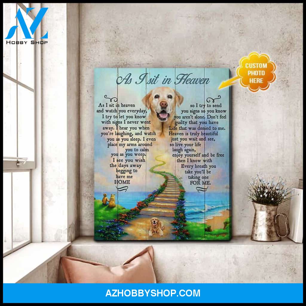 Personalized Pet Photo As I Sit In Heaven Canvas Wall Art Decor