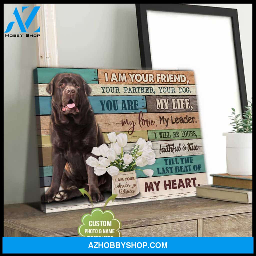 Personalized Photo and Name Dog I am your friend Wall Art Canvas Decor