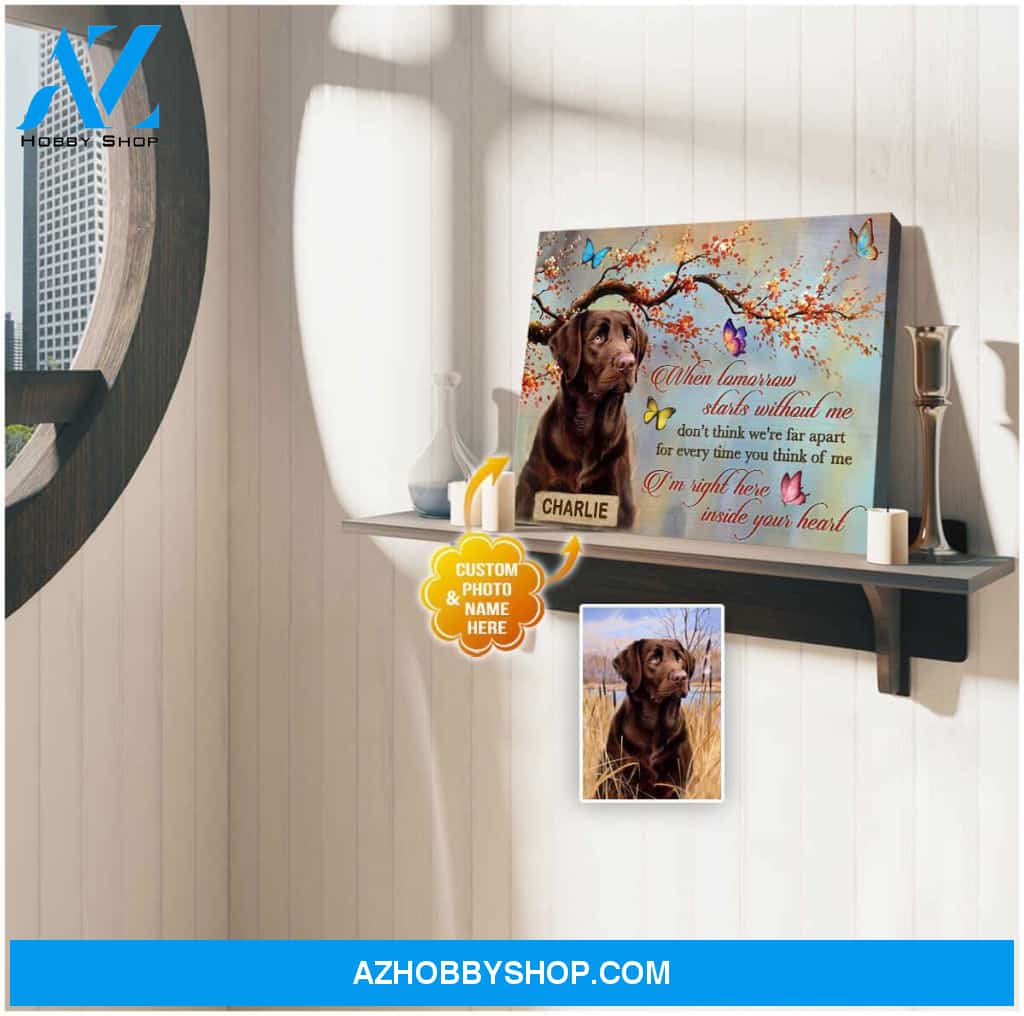 Personalized Photo and Name Dog When tomorrow starts without me Wall Art Canvas Decor