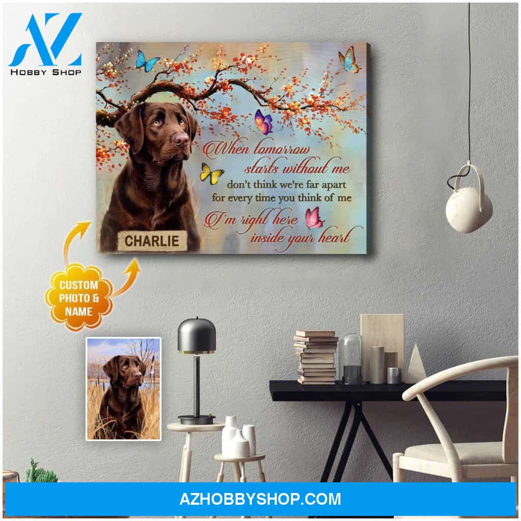 Personalized Photo and Name Dog When tomorrow starts without me Wall Art Canvas Decor
