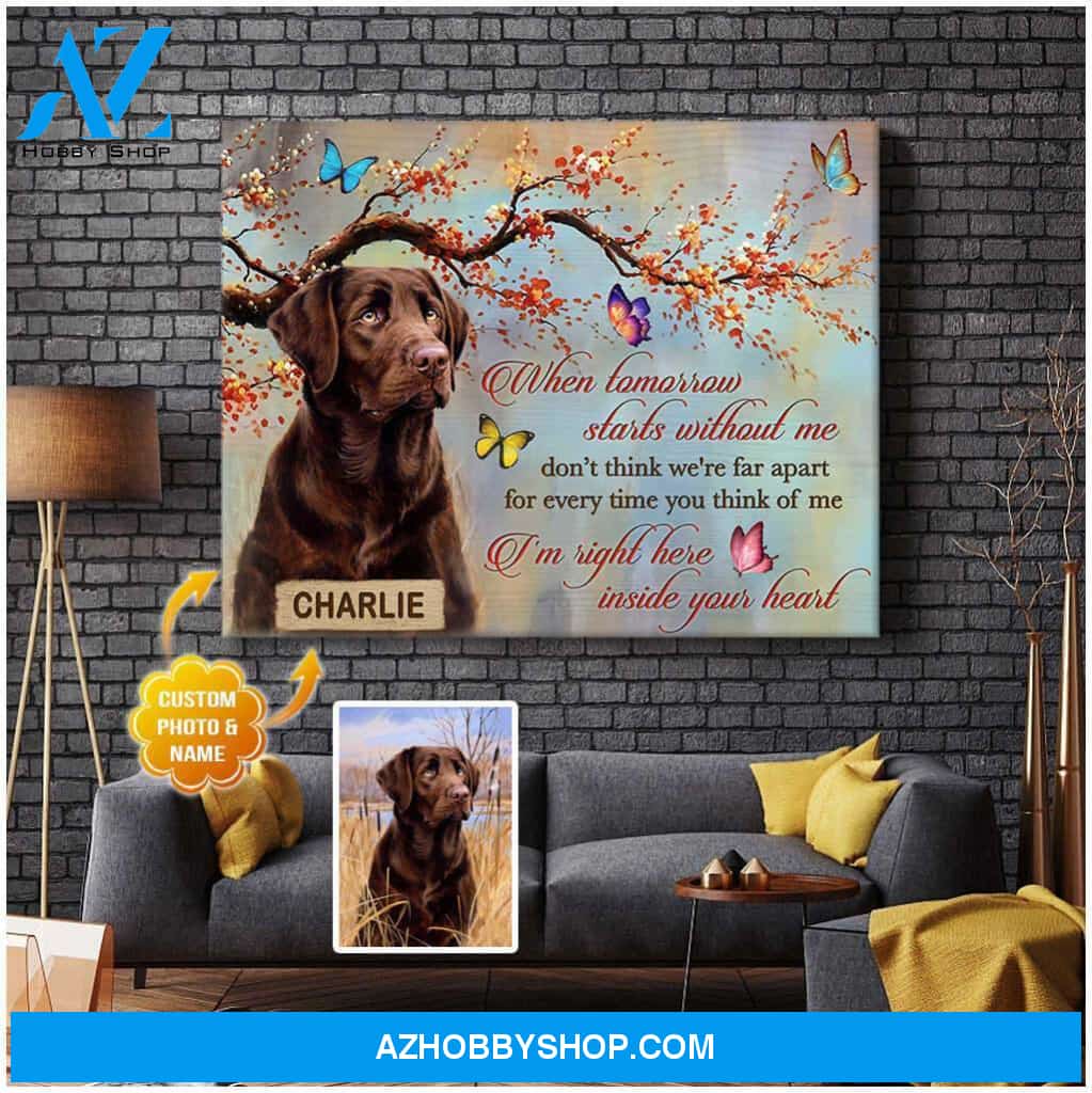 Personalized Photo and Name Dog When tomorrow starts without me Wall Art Canvas Decor