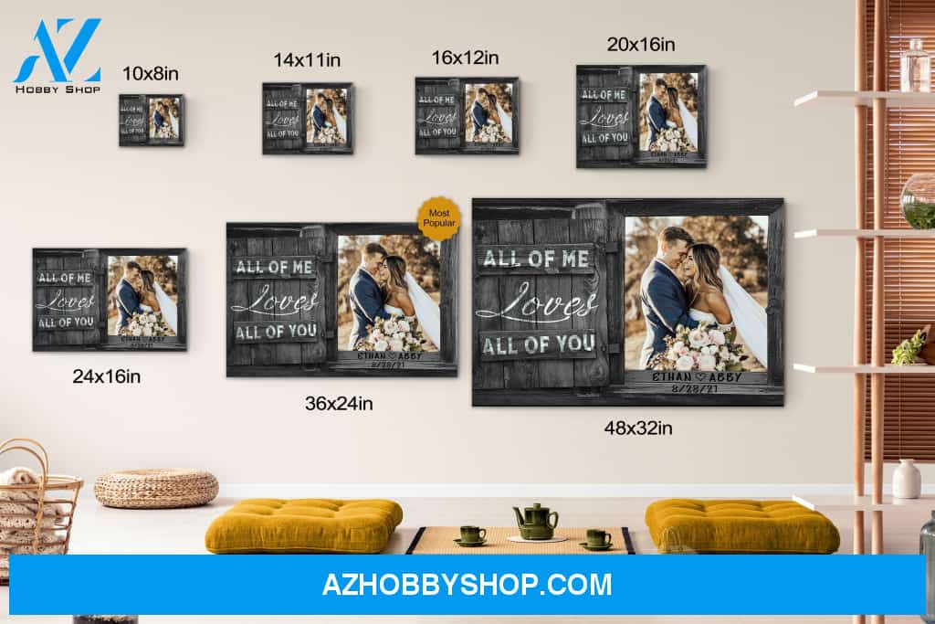 Personalized Photo Canvas Print Wall Art All Of Me Loves All Of You - Anniversary Wedding Gift Matte Canvas