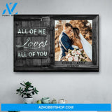 Personalized Photo Canvas Print Wall Art All Of Me Loves All Of You - Anniversary Wedding Gift Matte Canvas