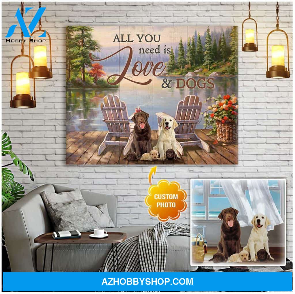 Personalized Photo Dog All you need is love and dogs Wall Art Canvas Decor