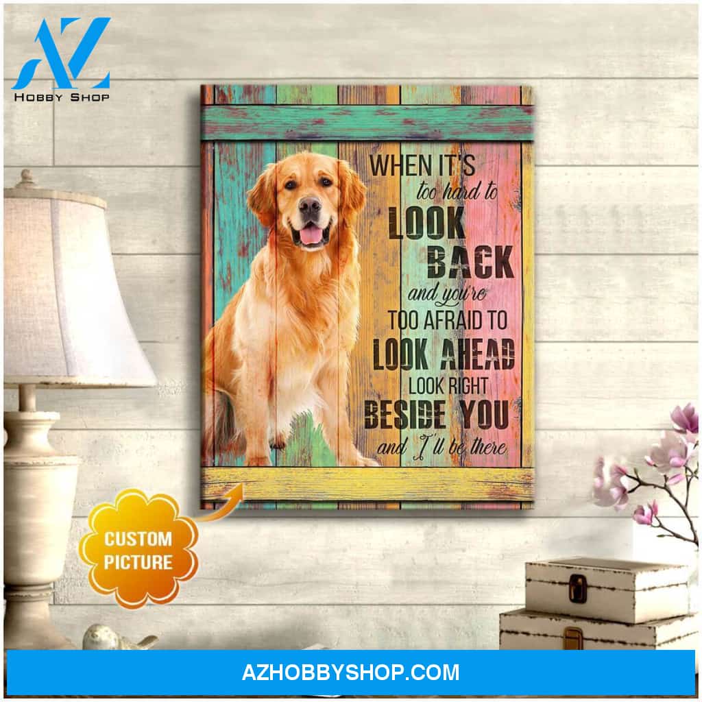Personalized Photo Right Beside You Dog Canvas Wall Art Decor Personalized Dog Wall Art