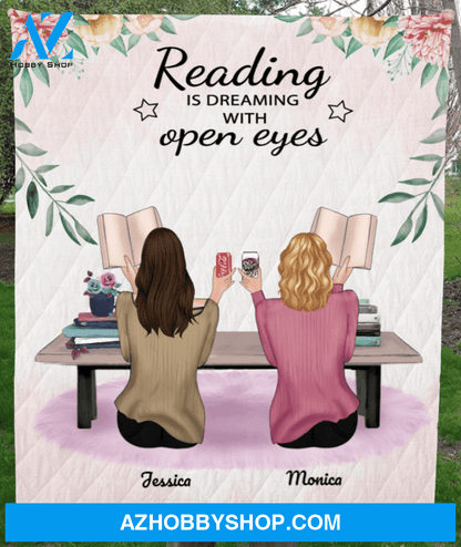 Personalized Reading Book Blanket, Gift Idea For Reading Lovers - 2 Girls Quilt Full Option - Reading Is Dreaming With Open Eyes
