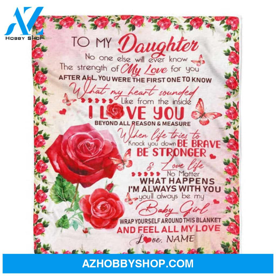 Personalized Rose To My Daughter No One Else Will Ever Know Fleece Blanket Gift For Daughter 
