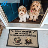 Gosszy - Personalized Spoiled Dogs and Their Household Staff Live Here Welcome Doormat, Funny Dog Home Mats, Dog Gift, Pet Lovers, Custom Dog Mats