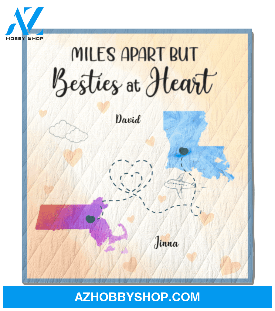 Personalized State Quilt Blanket - Gift For Best Friends - Best Friends - Miles Apat But Besties At Heart