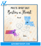 Personalized State Quilt Blanket - Gift For Best Friends - Best Friends - Miles Apat But Besties At Heart