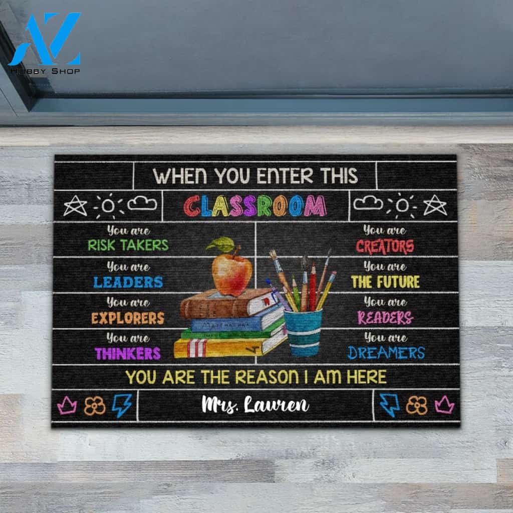 Personalized Teacher When You Enter This Classroom Doormat, Classroom Decor Indoor And Outdoor Doormat Warm House Gift Welcome Mat Gift For Family Friend Back To School