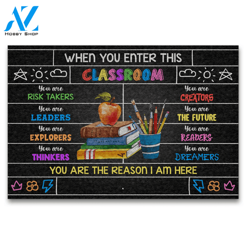 Personalized Teacher When You Enter This Classroom Doormat, Classroom Decor Indoor And Outdoor Doormat Warm House Gift Welcome Mat Gift For Family Friend Back To School