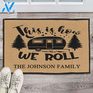 Personalized This Is How We Roll doormat, Camping doormat, Happy Camper doormat, Personalized mat, Welcome campsite mat, Housewarming gift