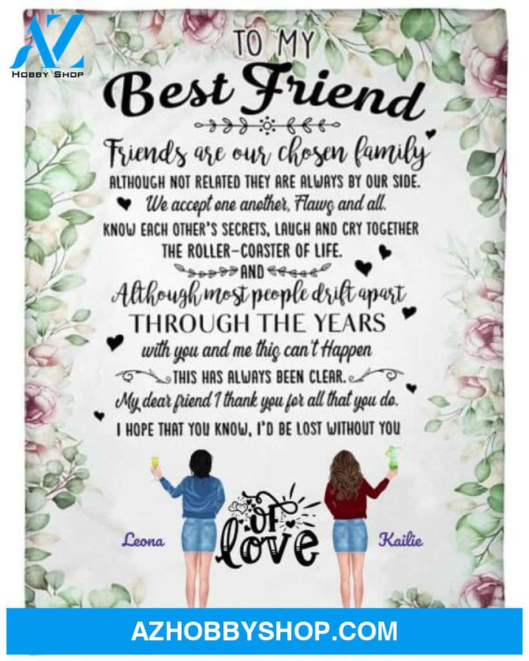 Personalized To My Best Friend Fleece Blanket, Friend Are Our Chosen Family Blanket Gifts for Besties, Best Christmas Gift, Best Gift Besties Pg02164