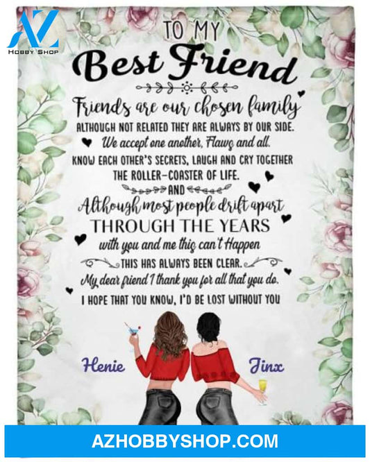 Personalized To My Best Friend Fleece Blanket, Friend Are Our Chosen Family Blanket Gifts for Besties, Best Christmas Gift, Best Gift Besties Pg02167