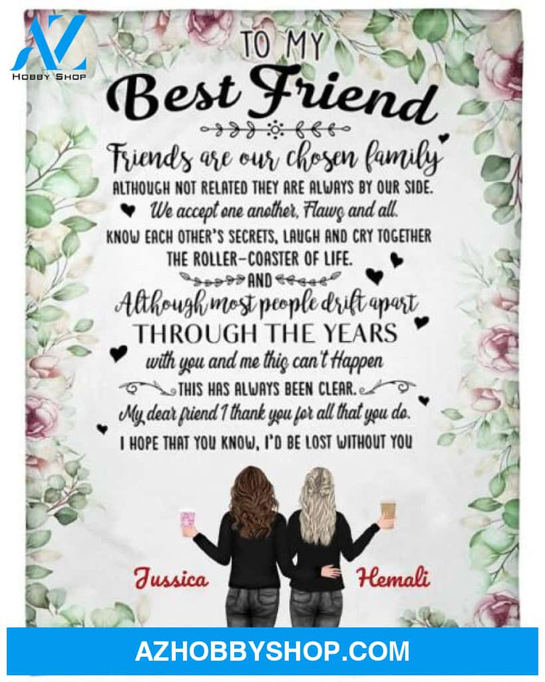 Personalized To My Best Friend Fleece Blanket, Friend Are Our Chosen Family Blanket Gifts for Besties, Best Christmas Gift, Best Gift Besties Pg02166