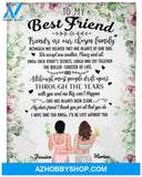 Personalized To My Best Friend Fleece Blanket, Friend Are Our Chosen Family Blanket Gifts for Besties, Best Christmas Gift, Best Gift Besties Pg02168