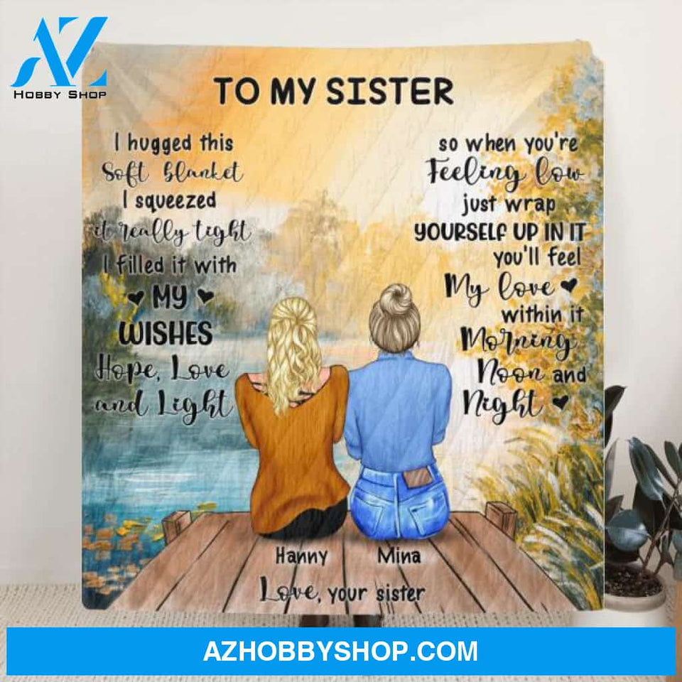 Personalized To My Sister Blanket - Gift For Sisters - You'll Feel My Love