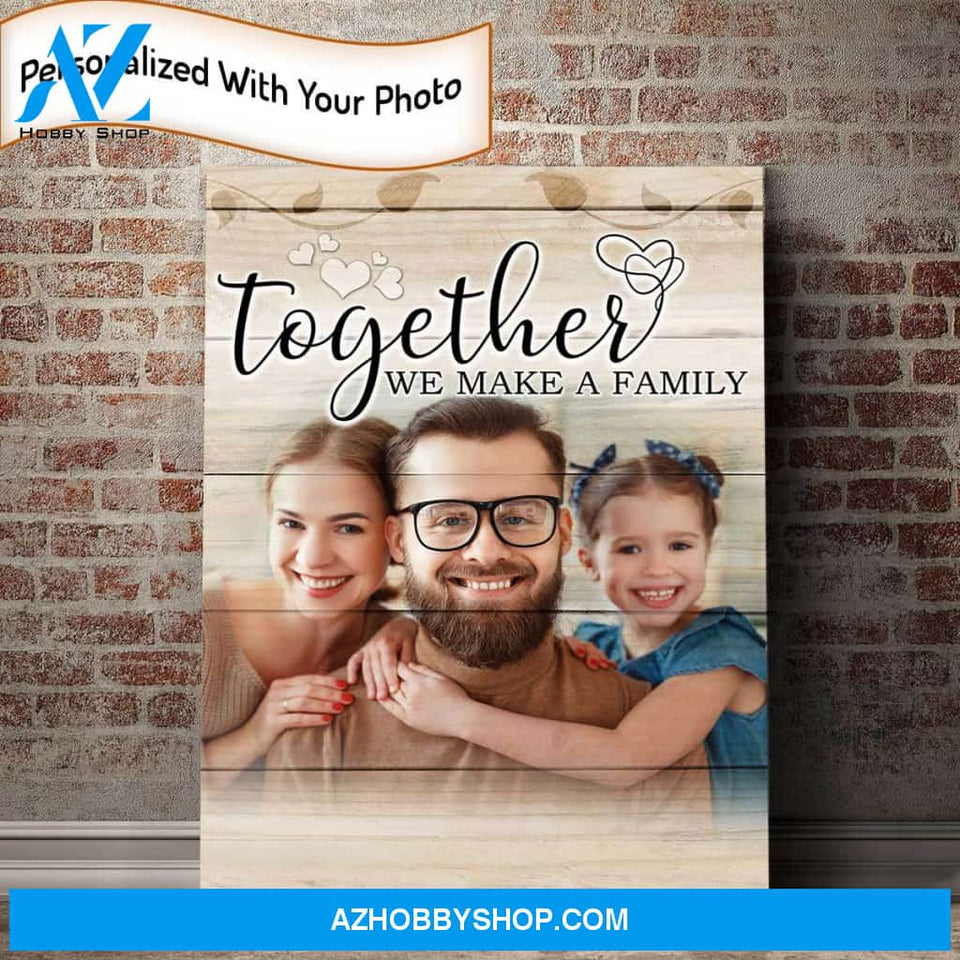 Personalized Together We Make A Family Canvas