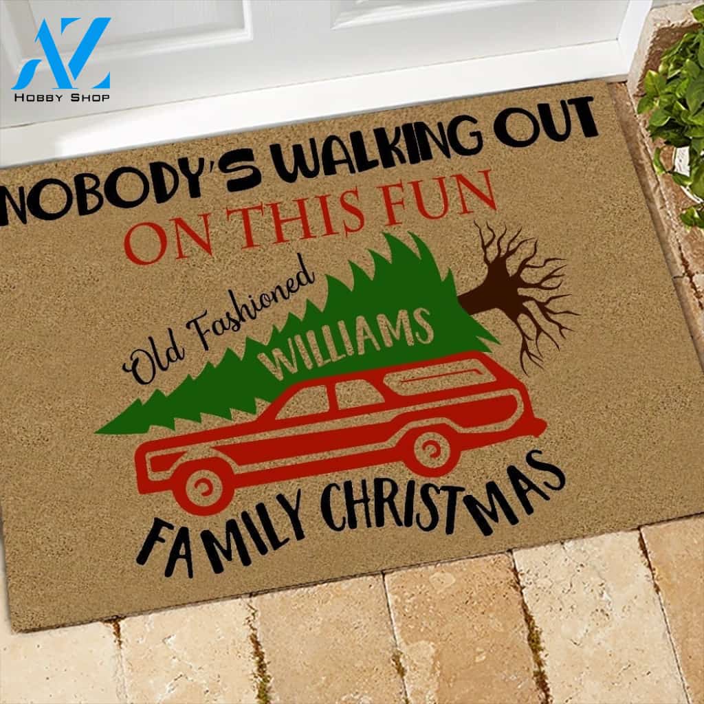 Personalized Nobody’s Walking Out This Fun Old Fashion Family Christmas Doormat