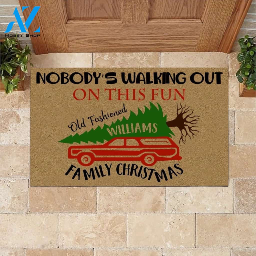 Personalized Nobody’s Walking Out This Fun Old Fashion Family Christmas Doormat