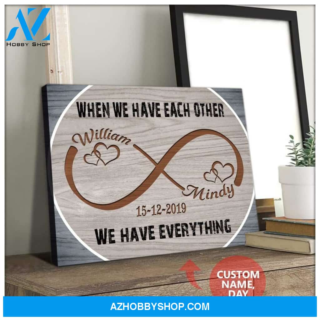 Personalized We Have Everything Family Wall Art Canvas