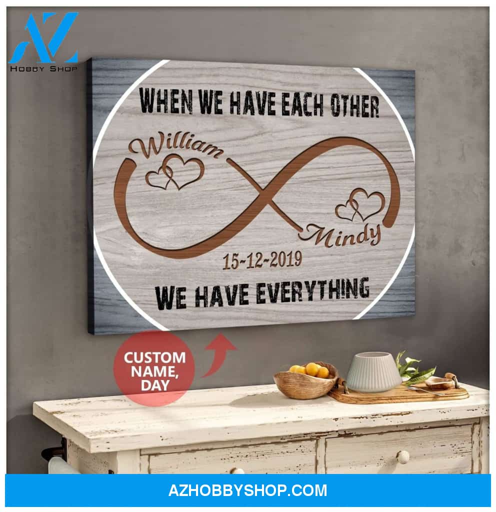 Personalized We Have Everything Family Wall Art Canvas