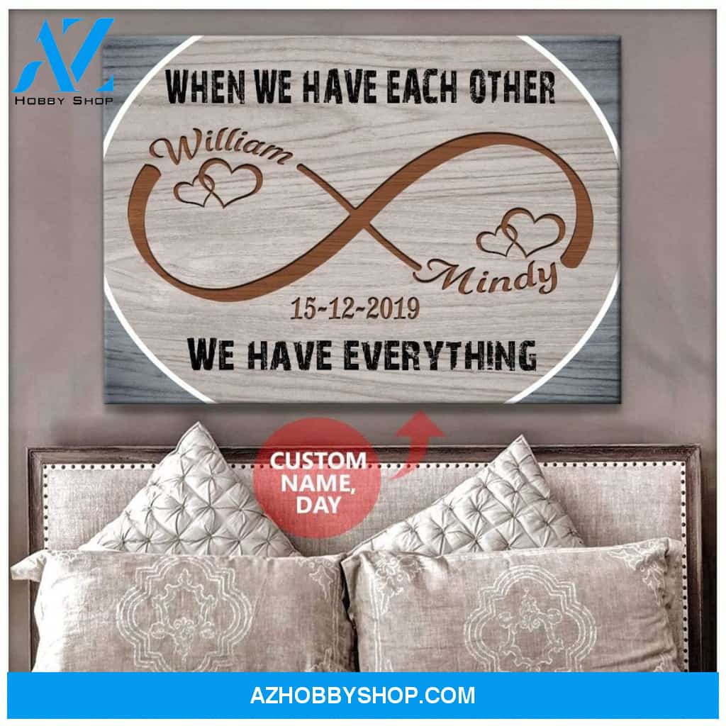 Personalized We Have Everything Family Wall Art Canvas