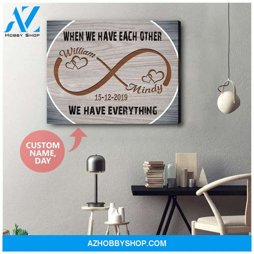 Personalized We Have Everything Family Wall Art Canvas