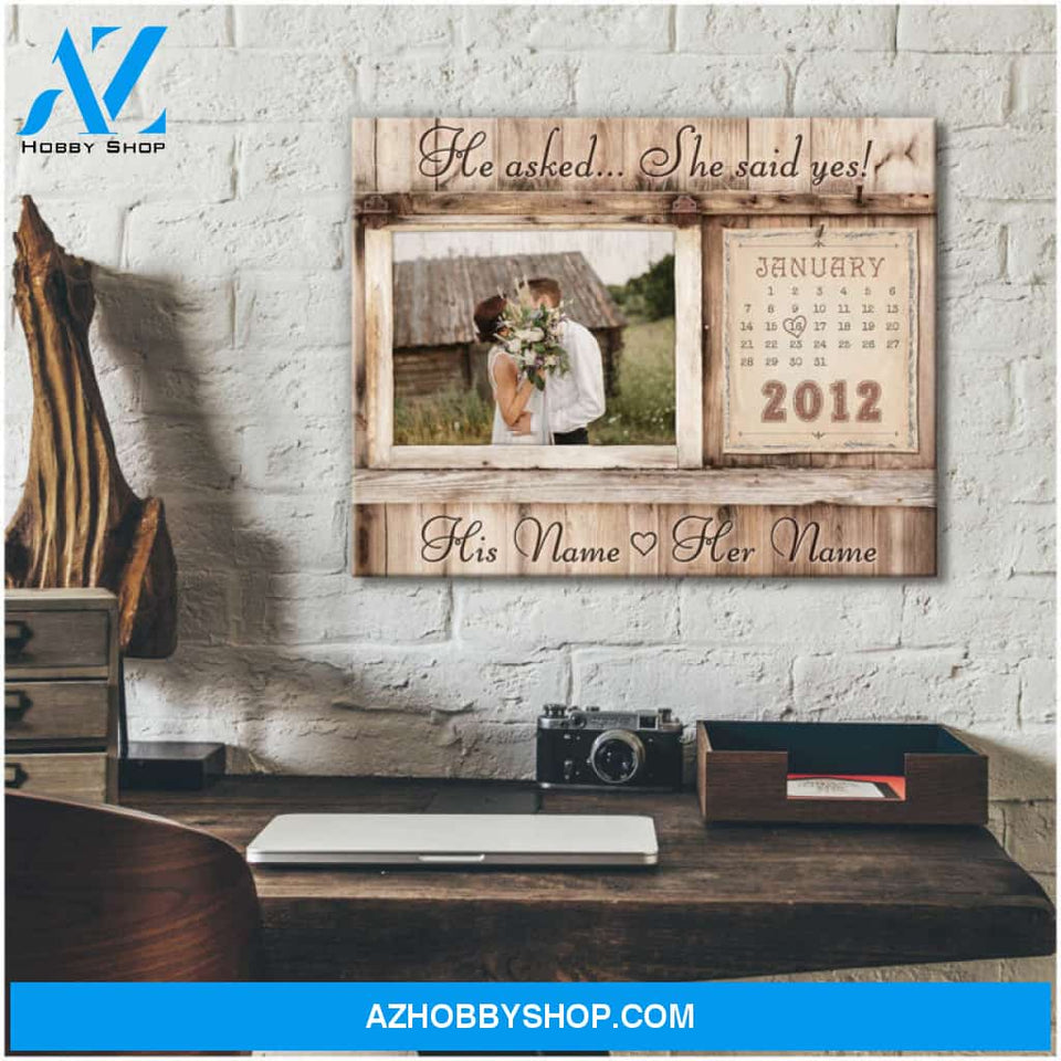 Personalized Wedding Gift To Save The Dates He Asked She Said Yes Canvas Print