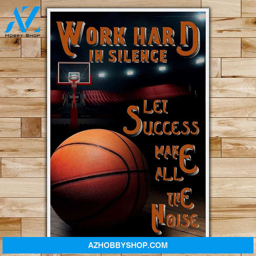 Personalized Work Hard In Silence - Portrait - Basketball - 