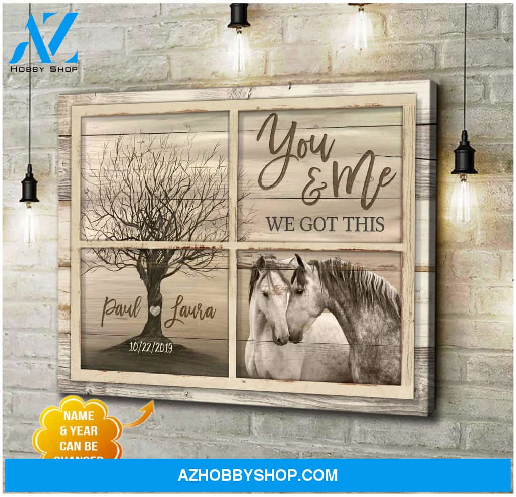 Personalized You and me We got this Horses Canvas For Couple Wall Art Decor