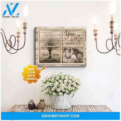 Personalized You and me We got this Horses Canvas For Couple Wall Art Decor