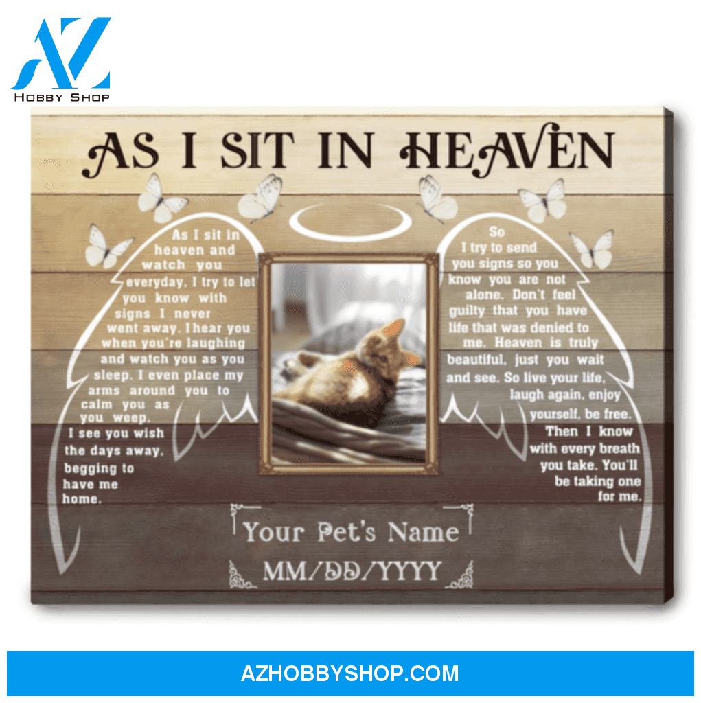 Pet Remembrance Gift Custom Pet Photo Canvas Print As I sit in Heaven