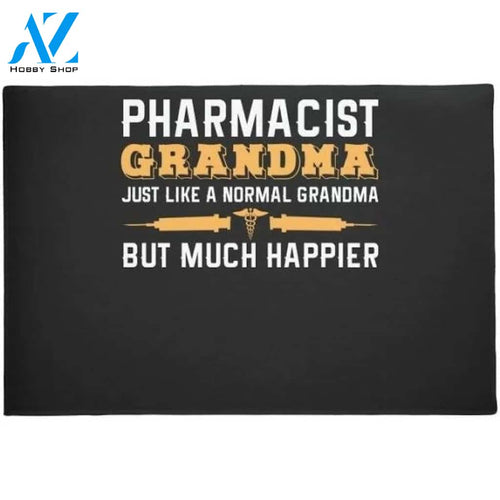 Pharmacist Grandma Joke Grandmother Druggist Doormat Warm House Gift Welcome Mat Gift for Friend Family
