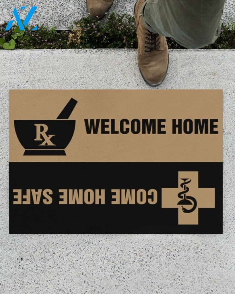Pharmacist Welcome Home Come Home Safe Indoor And Outdoor Doormat Warm House Gift Welcome Mat Gift For Pharmacist