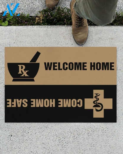 Pharmacist Welcome Home Come Home Safe Indoor And Outdoor Doormat Warm House Gift Welcome Mat Gift For Pharmacist