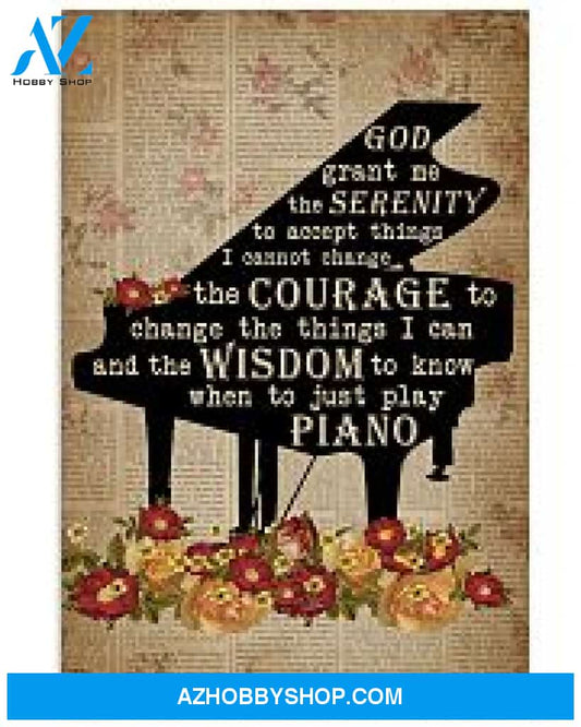 Piano Poster God Grant Me The Serenity To Accept Things I Cannot Change Wall Decor