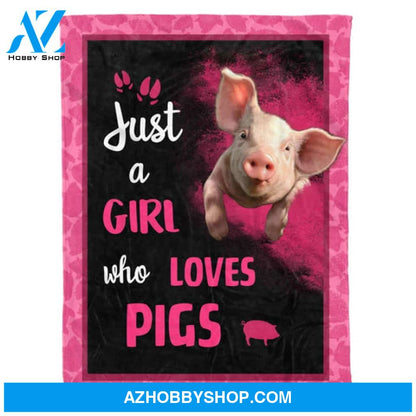 Pig Blanket, Just A Girl Who Loves Pigs Cute Blanket, Gift for Pig Lovers