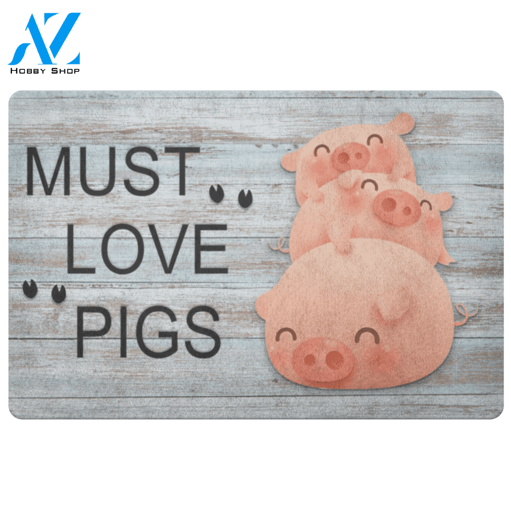 Pig Doormat, Must Love Pigs | Welcome Mat | House Warming Gift