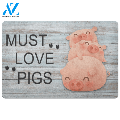 Pig Doormat, Must Love Pigs | Welcome Mat | House Warming Gift