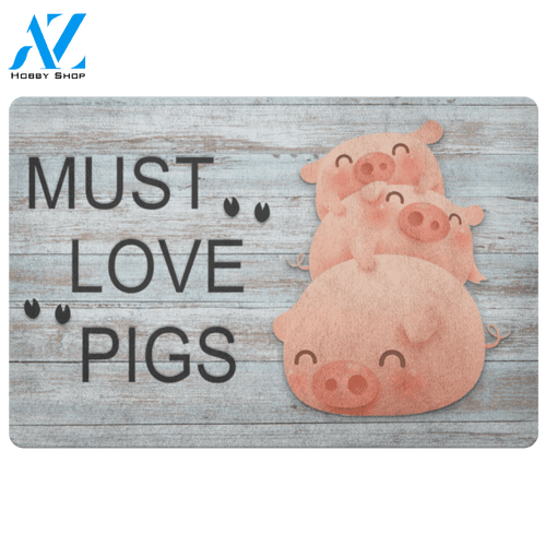 Pig Doormat, Must Love Pigs | Welcome Mat | House Warming Gift