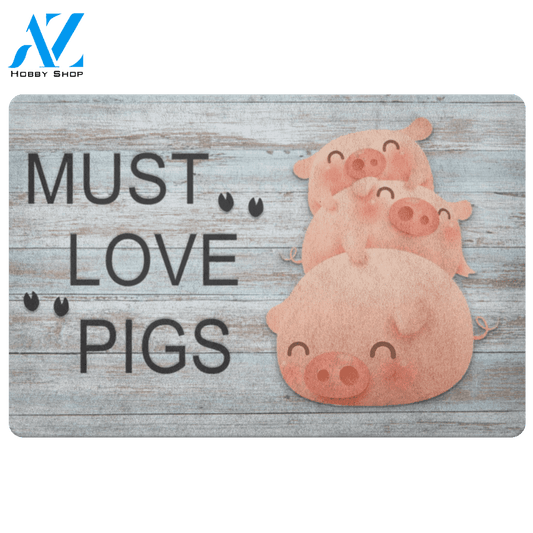 Pig Doormat, Must Love Pigs | Welcome Mat | House Warming Gift