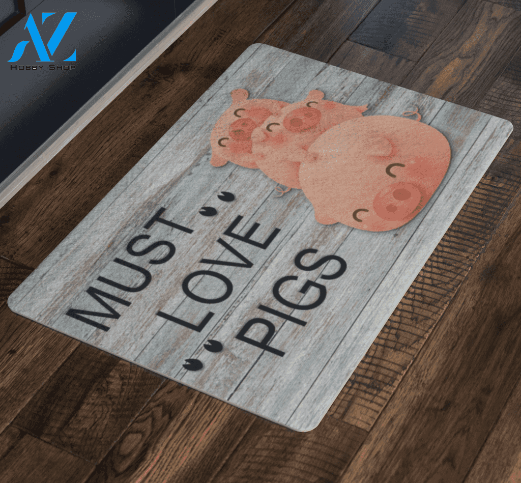 Pig Doormat, Must Love Pigs | Welcome Mat | House Warming Gift