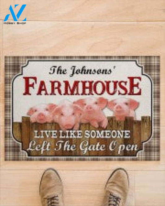 Pig Farmhouse Live Like Someone Left The Gate Open Doormat