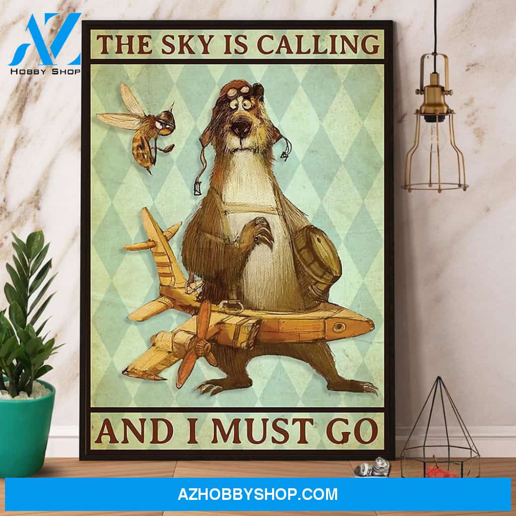 Pilot Bear The Sky Is Calling And I Must Go Canvas And Poster, Wall Decor Visual Art